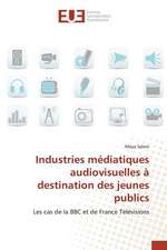 Industries Mediatiques Audiovisuelles a Destination Des Jeunes Publics