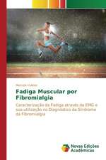 Fadiga Muscular Por Fibromialgia: Uma Alternativa de Producao Sustentavel Do Milho