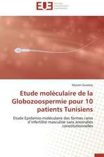 Etude Moleculaire de La Globozoospermie Pour 10 Patients Tunisiens: Conception D'Un Systeme de Devraquage