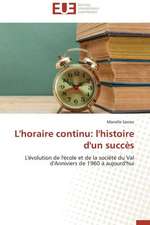 L'Horaire Continu: L'Histoire D'Un Succes