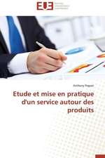 Etude Et Mise En Pratique D'Un Service Autour Des Produits: Entre Identification Et Rejet