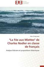 "La Fee Aux Miettes" de Charles Nodier En Classe de Francais: Cas de L'Ue