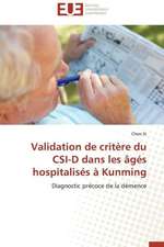 Validation de Critere Du Csi-D Dans Les Ages Hospitalises a Kunming: Crise Ou Revolution ?