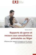 Rapports de Genre Et Recours Aux Consultations Prenatales Au Niger: Des Droits de L'Homme Contre L'Etat?