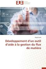 Developpement D'Un Outil D'Aide a la Gestion Du Flux de Matiere