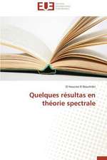 Quelques Resultas En Theorie Spectrale