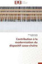 Contribution a la Modernisation Du Dispositif Casse-Chaine: 