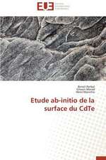 Etude AB-Initio de La Surface Du Cdte: Tome 1