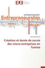 Creation Et Duree de Survie Des Micro-Entreprises En Tunisie: Des Freres Pas Comme Les Autres