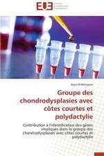 Groupe Des Chondrodysplasies Avec Cotes Courtes Et Polydactylie: Apotre Et Pretresse Des Paiens