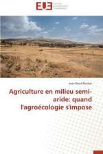 Agriculture En Milieu Semi-Aride: Quand L'Agroecologie S'Impose