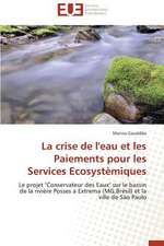 La Crise de L'Eau Et Les Paiements Pour Les Services Ecosystemiques