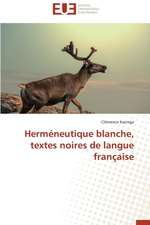 Hermeneutique Blanche, Textes Noires de Langue Francaise: Defis Et Enjeux Dans Le Processus de Decentralisation