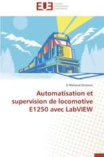 Automatisation Et Supervision de Locomotive E1250 Avec LabVIEW: Mauritanie-Israel