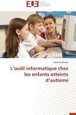 L'Outil Informatique Chez Les Enfants Atteints D'Autisme: Cas de La Savonnerie Nosa