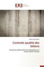 Controle Qualite Des Betons: Enjeux Et Perspectives