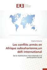 Les Conflits Armes En Afrique Subsaharienne, Un Defi International: Cas Du Burkina