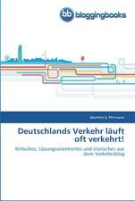 Deutschlands Verkehr läuft oft verkehrt!