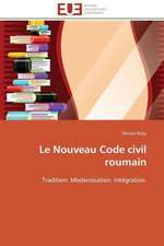 Le Nouveau Code Civil Roumain: Le Defi de Madagascar