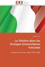 Le Theatre Dans Les Groupes Universitaires Fascistes: Senegal/France