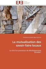 La Mutualisation Des Savoir-Faire Locaux: Senegal/France