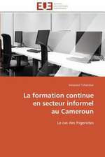 La Formation Continue En Secteur Informel Au Cameroun: Senegal/France