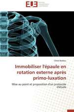 Immobiliser L'Epaule En Rotation Externe Apres Primo-Luxation: Micro/Nano Manipulation