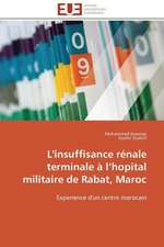 L'Insuffisance Renale Terminale A L Hopital Militaire de Rabat, Maroc: Discours Sur La Violence