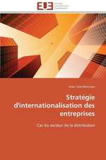 Strategie D'Internationalisation Des Entreprises: Levier D'Un Management Moderne