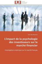 L'Impact de La Psychologie Des Investisseurs Sur Le Marche Financier: Levier D'Un Management Moderne