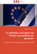 La Politique Etrangere de L'Union Europeenne En Question: France Et Russie