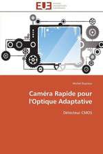 Camera Rapide Pour L'Optique Adaptative: Management Du Changement