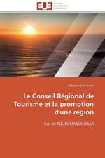 Le Conseil Regional de Tourisme Et La Promotion D'Une Region: Management Du Changement