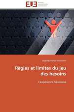 Regles Et Limites Du Jeu Des Besoins: Theories Et Pratiques