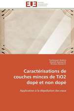 Caracterisations de Couches Minces de Tio2 Dope Et Non Dope: Pourquoi? Comment?