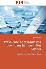 Pre Valence de Mycoplasma Bovis Dans Les Mammites Bovines: Solution Pour Une Agriculture Durable ?