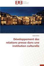 Developpement Des Relations Presse Dans Une Institution Culturelle