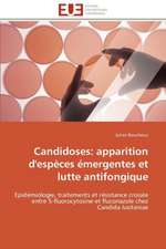 Candidoses: Apparition D'Especes Emergentes Et Lutte Antifongique