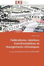 Federalisme, Relations Transfrontalieres Et Changements Climatiques: Analyse Des Actions Du Cilss Au Burkina Faso