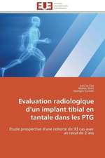 Evaluation Radiologique D Un Implant Tibial En Tantale Dans Les Ptg: Un Paysage Culturel a Valoriser