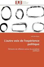 L'Autre Voix de L'Experience Politique: Un Paysage Culturel a Valoriser