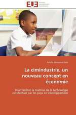 La Cimindustrie, Un Nouveau Concept En Economie