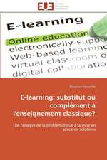 E-Learning: Substitut Ou Complement A L'Enseignement Classique?