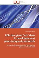 Role Des Genes "Sox" Dans Le Developpement Pancreatique Du Zebrafish: Le Cas Des Ngemba