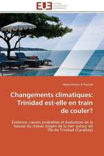 Changements Climatiques: Trinidad Est-Elle En Train de Couler?