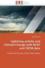 Lightning Activity and Climate Change with Ncep and Crcm Data: Trinidad Est-Elle En Train de Couler?