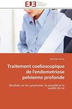 Traitement Coelioscopique de L'Endometriose Pelvienne Profonde: Trinidad Est-Elle En Train de Couler?