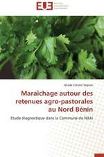 Maraichage Autour Des Retenues Agro-Pastorales Au Nord Benin: Theorie Et Application