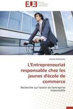 L'Entrepreneuriat Responsable Chez Les Jeunes D'Ecole de Commerce: Une Voie Pour Le Developpement Durable