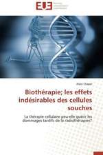 Biotherapie; Les Effets Indesirables Des Cellules Souches: Une Voie Pour Le Developpement Durable